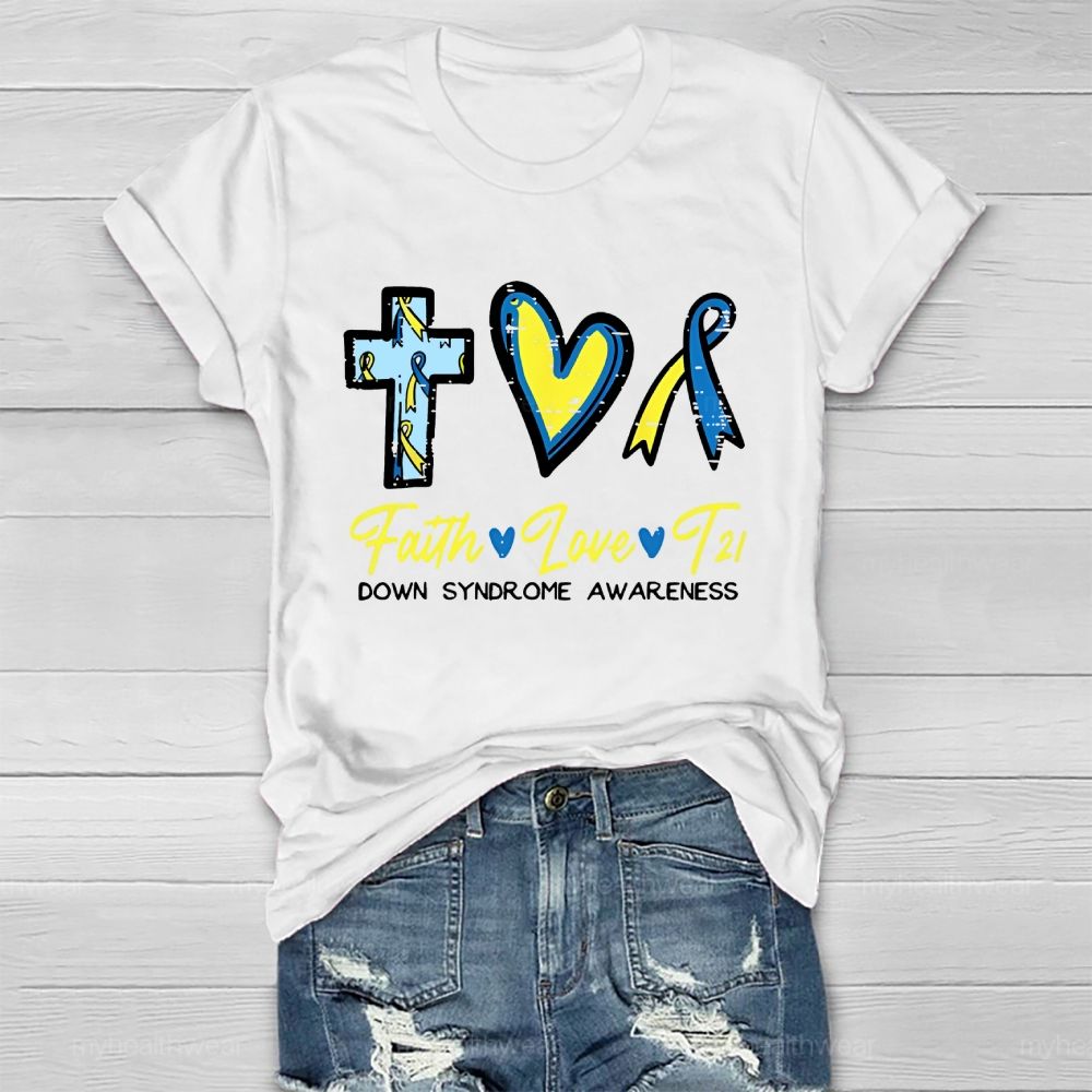 Faith Love T21 Down Syndrome Awareness Healthwear T-shirt