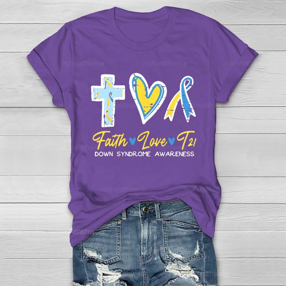 Faith Love T21 Down Syndrome Awareness Healthwear T-shirt