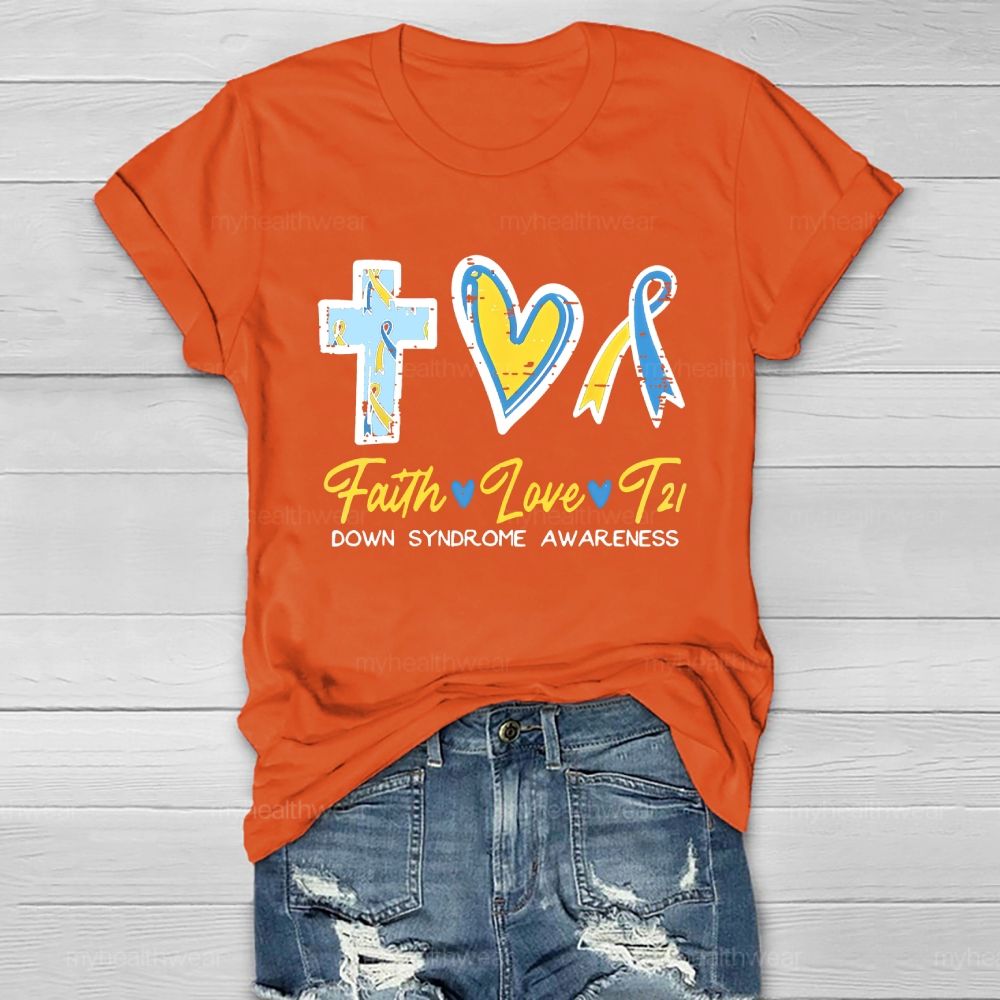 Faith Love T21 Down Syndrome Awareness Healthwear T-shirt
