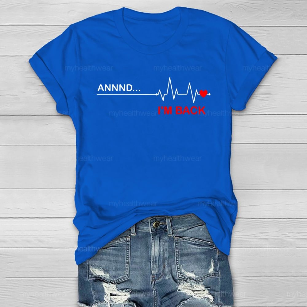 Annnd I'm Back Healthwear T-shirt