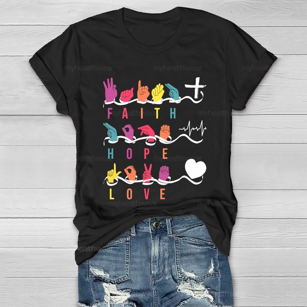 Faith Hope Love Sign Language Healthwear T-shirt