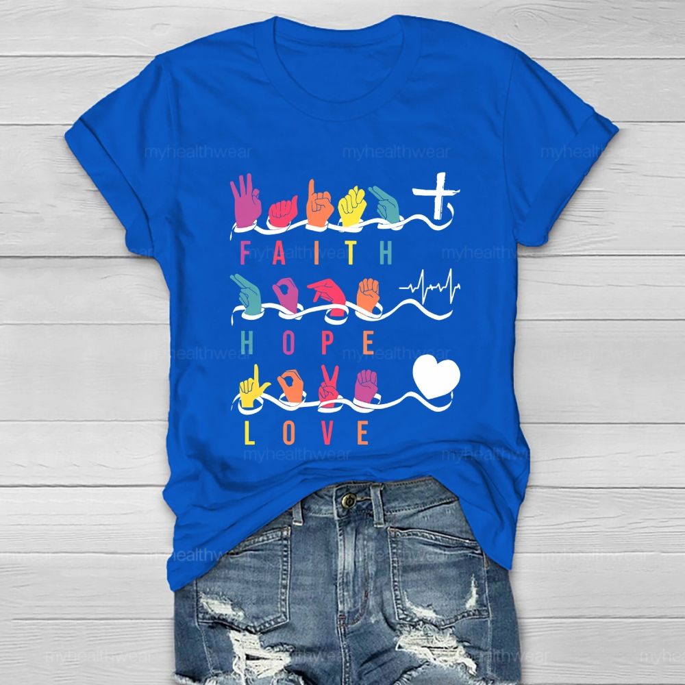 Faith Hope Love Sign Language Healthwear T-shirt