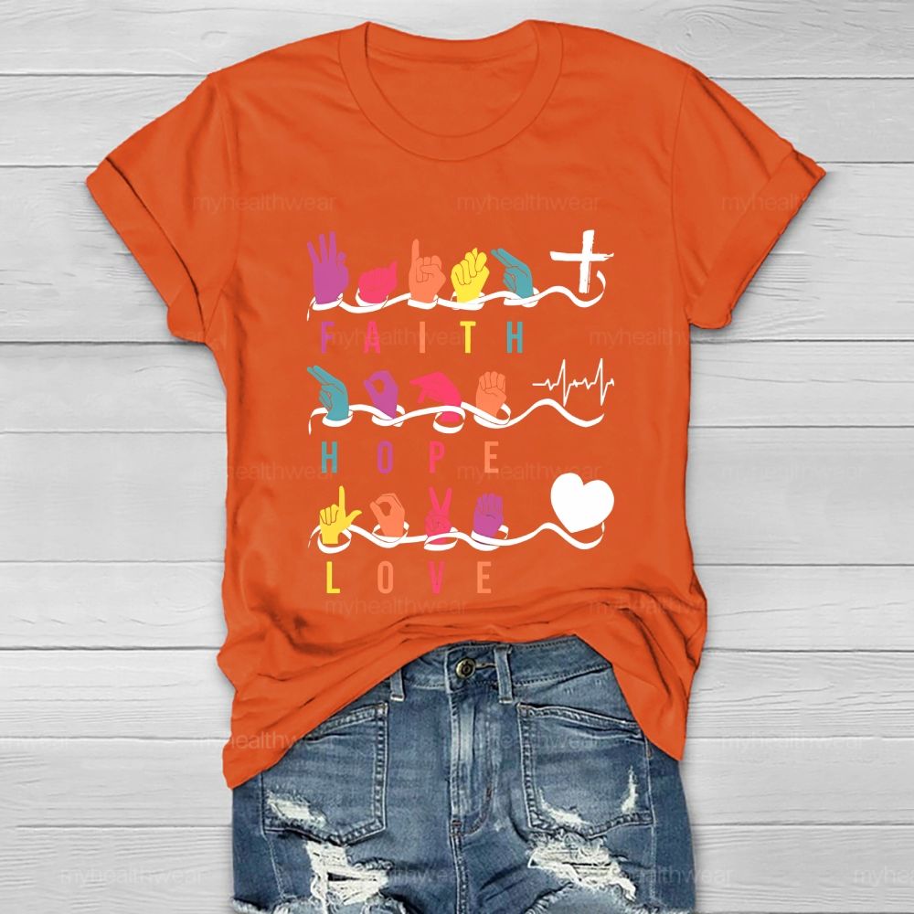 Faith Hope Love Sign Language Healthwear T-shirt