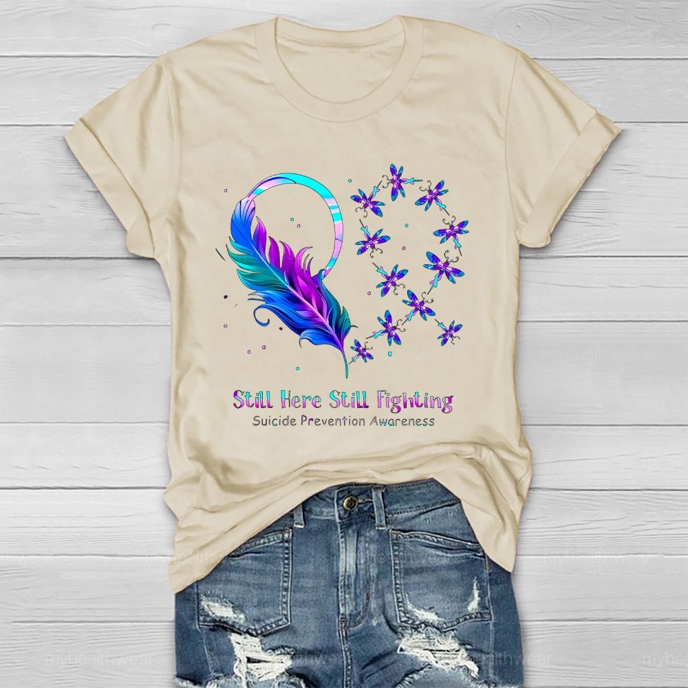 Still Here Still Fighting Suicide Prevention Healthwear T-shirt