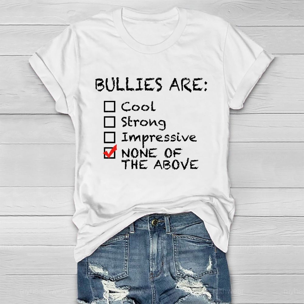 Bullies Are None Of The Above Healthwear T-shirt