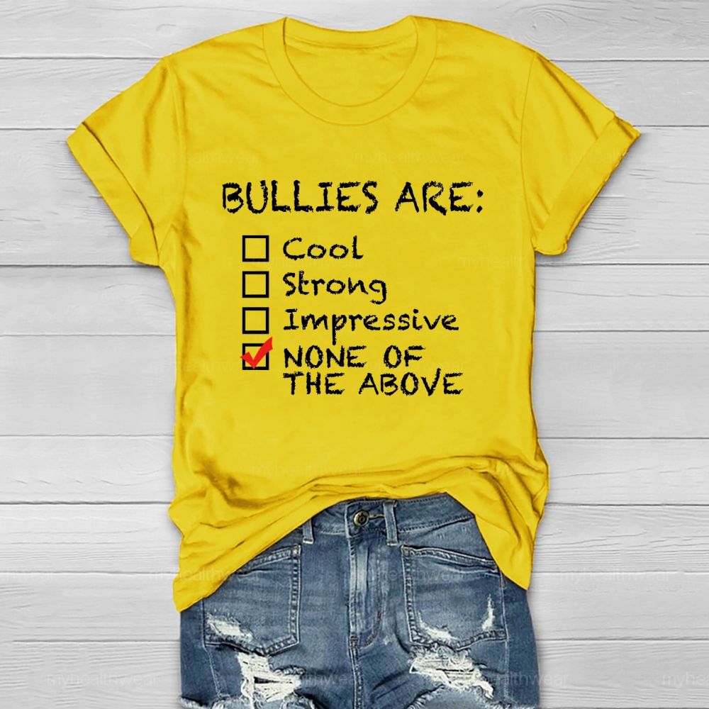 Bullies Are None Of The Above Healthwear T-shirt