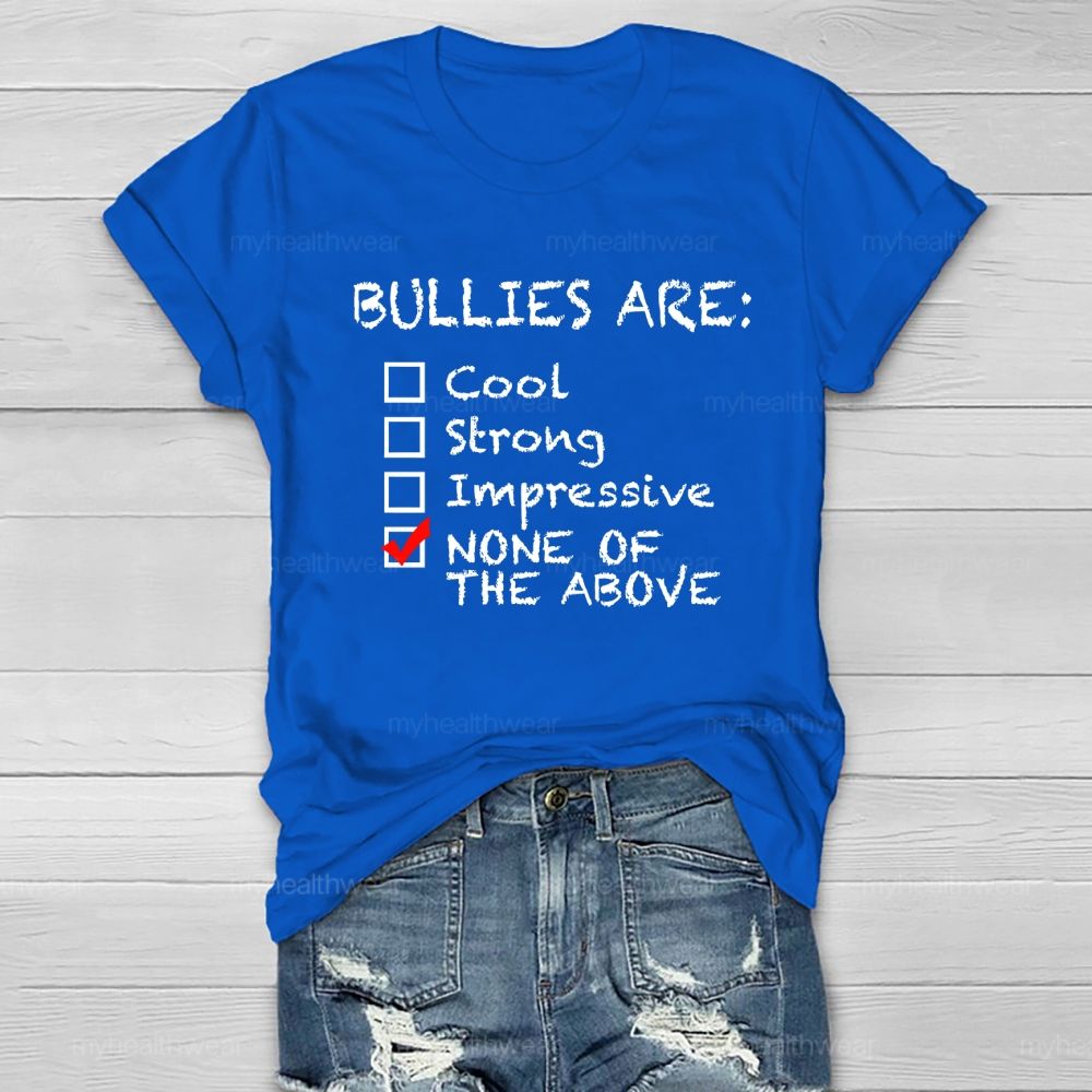 Bullies Are None Of The Above Healthwear T-shirt