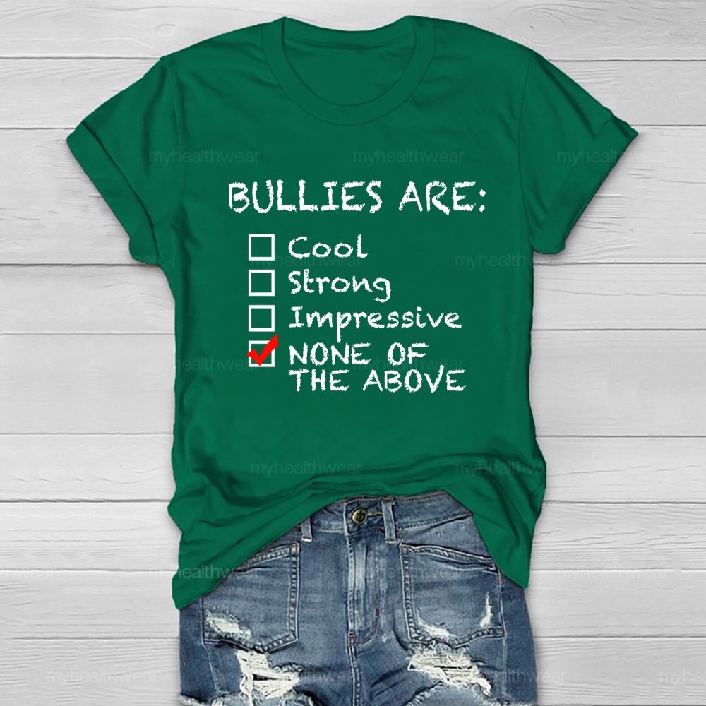 Bullies Are None Of The Above Healthwear T-shirt