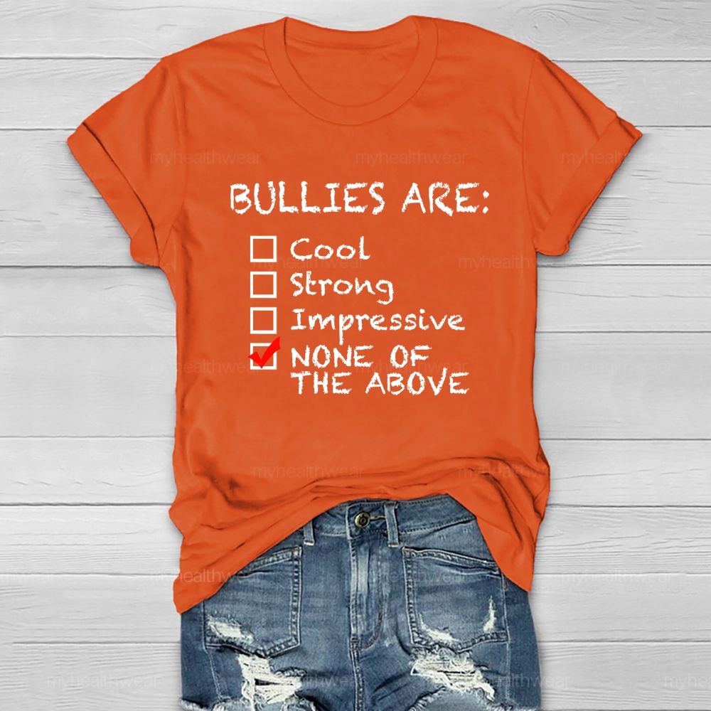 Bullies Are None Of The Above Healthwear T-shirt