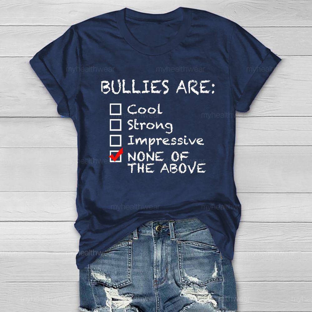 Bullies Are None Of The Above Healthwear T-shirt