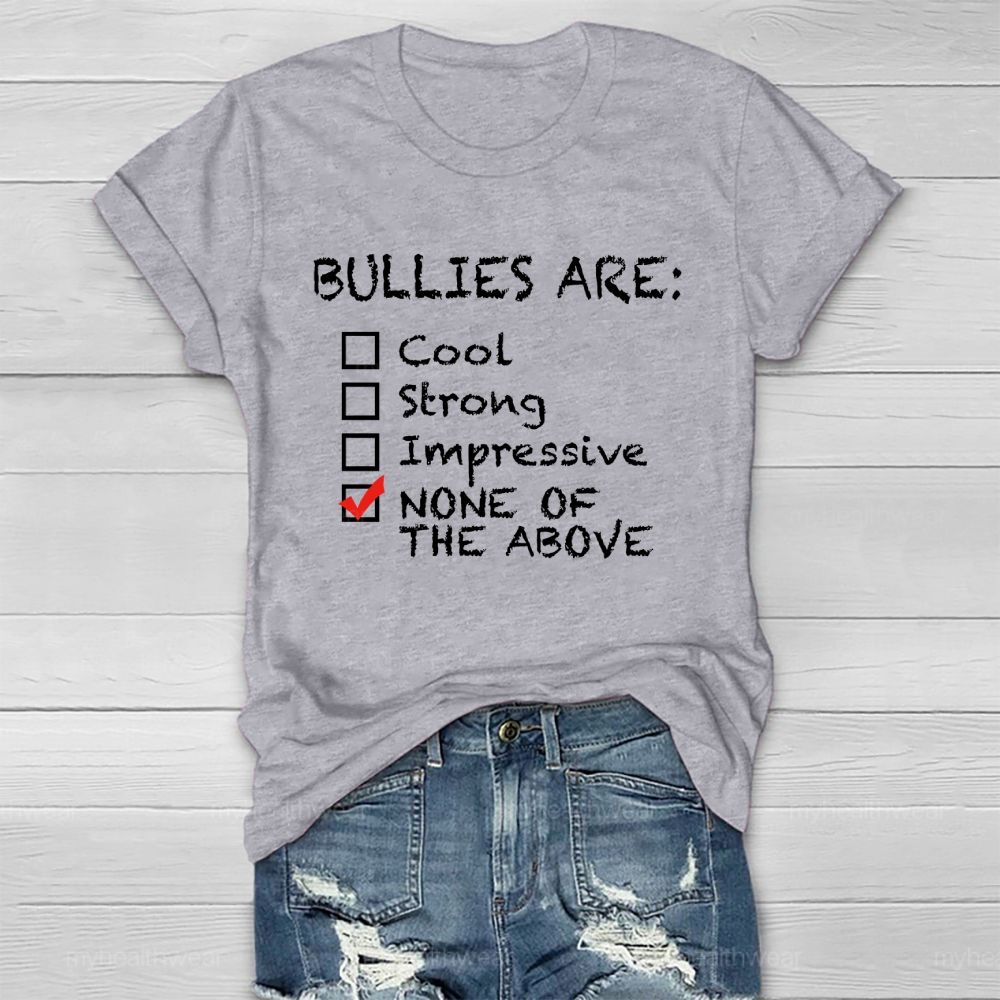 Bullies Are None Of The Above Healthwear T-shirt