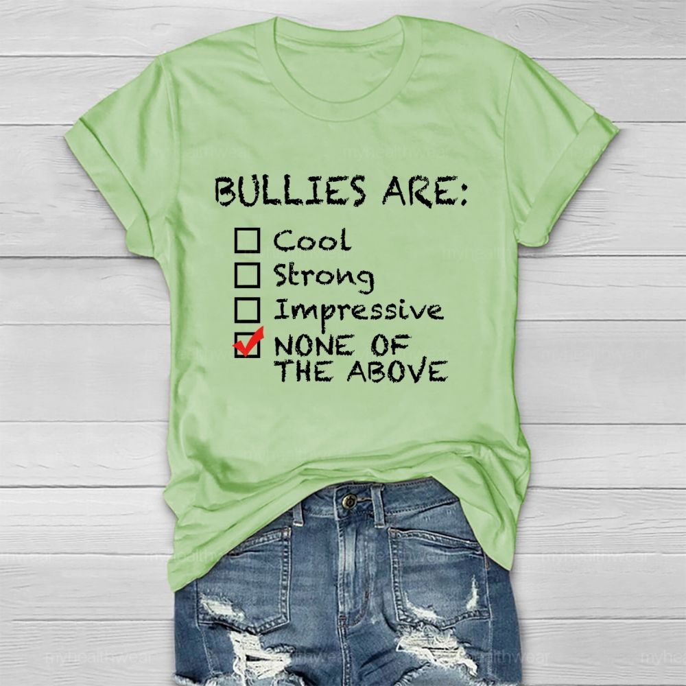 Bullies Are None Of The Above Healthwear T-shirt