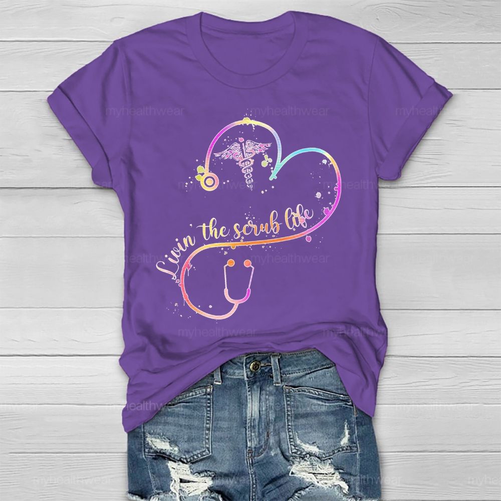 Livin The Scrub Life Healthwear T-shirt
