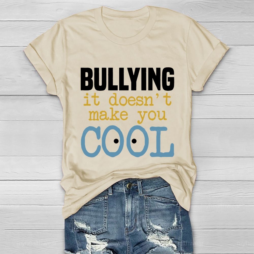 Bullying It Doesn't Make You Cool Healthwear T-shirt
