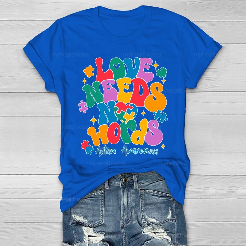 Love Needs No Words Autism Awareness Healthwear T-shirt