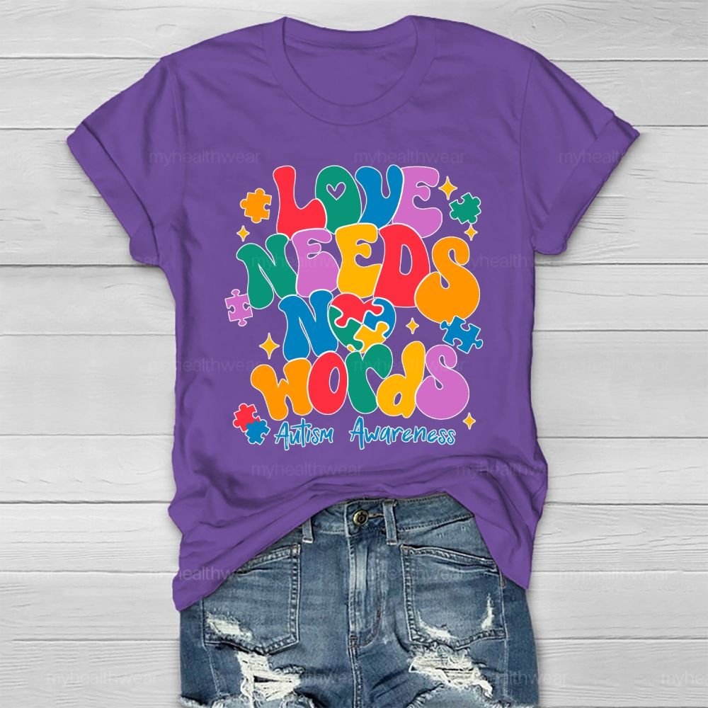 Love Needs No Words Autism Awareness Healthwear T-shirt