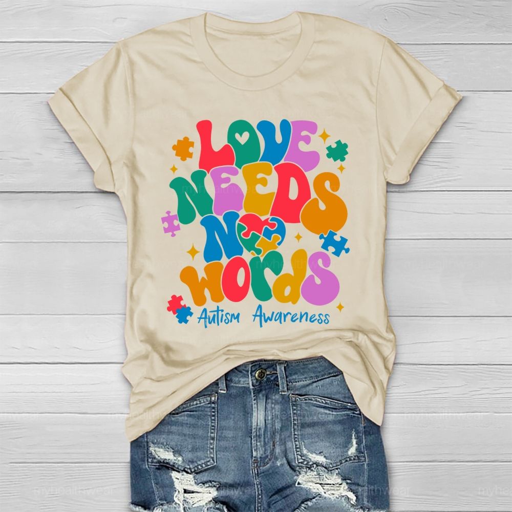 Love Needs No Words Autism Awareness Healthwear T-shirt