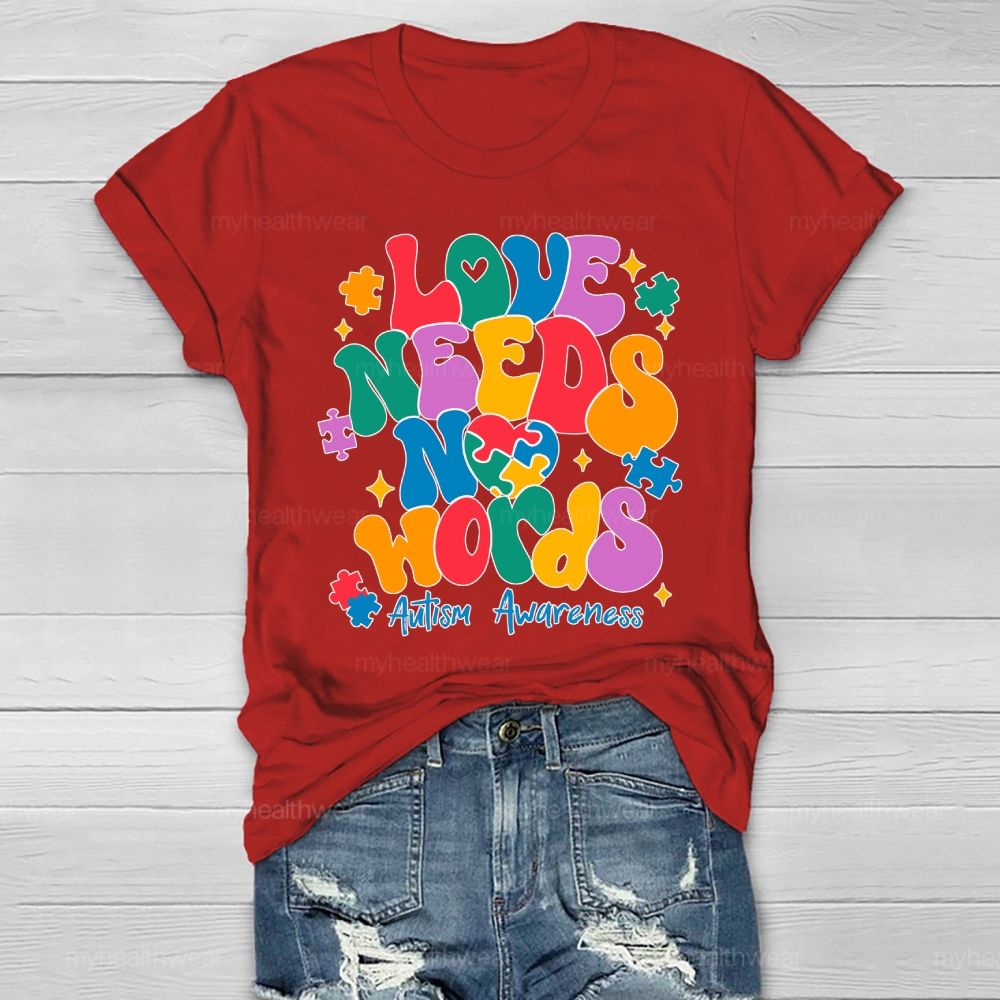 Love Needs No Words Autism Awareness Healthwear T-shirt