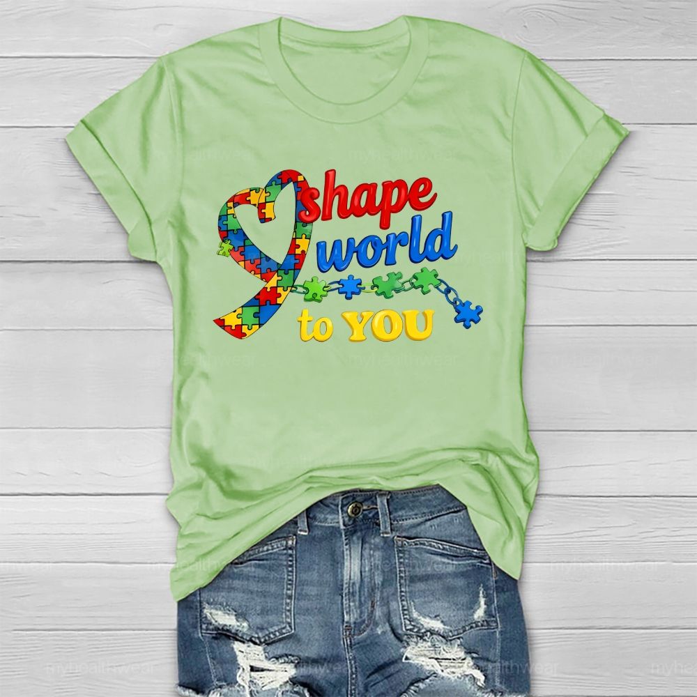 Shape World To You Autism Healthwear T-shirt