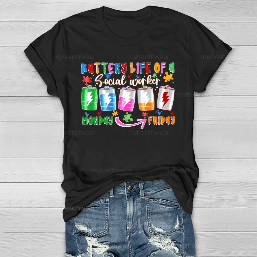 Battery Life Of A Social Worker Monday To Friday Healthwear T-shirt