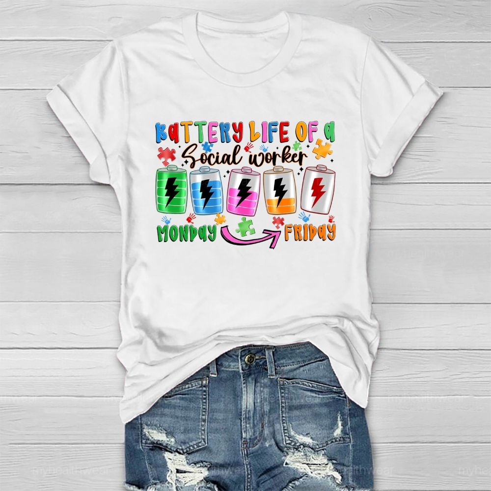 Battery Life Of A Social Worker Monday To Friday Healthwear T-shirt