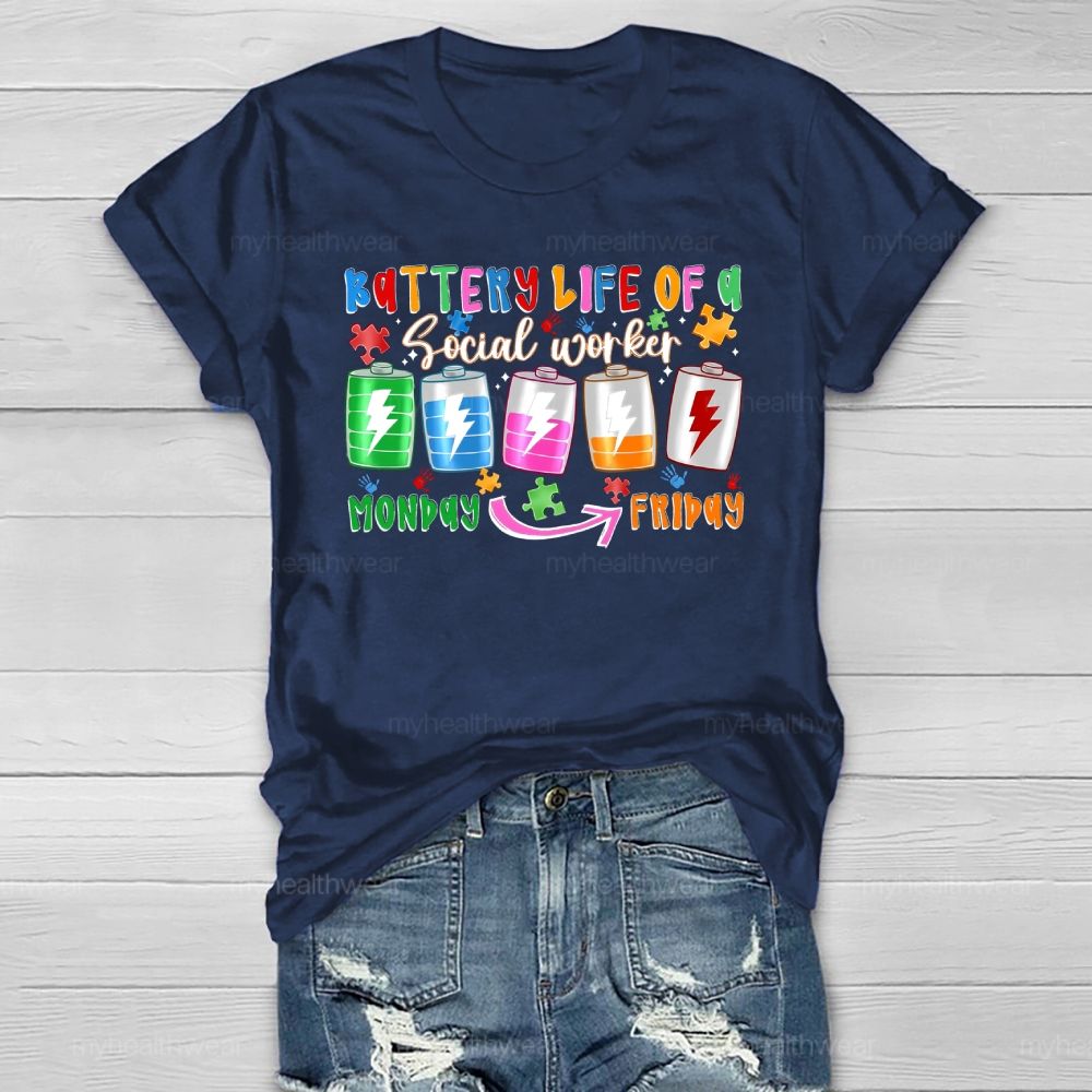 Battery Life Of A Social Worker Monday To Friday Healthwear T-shirt
