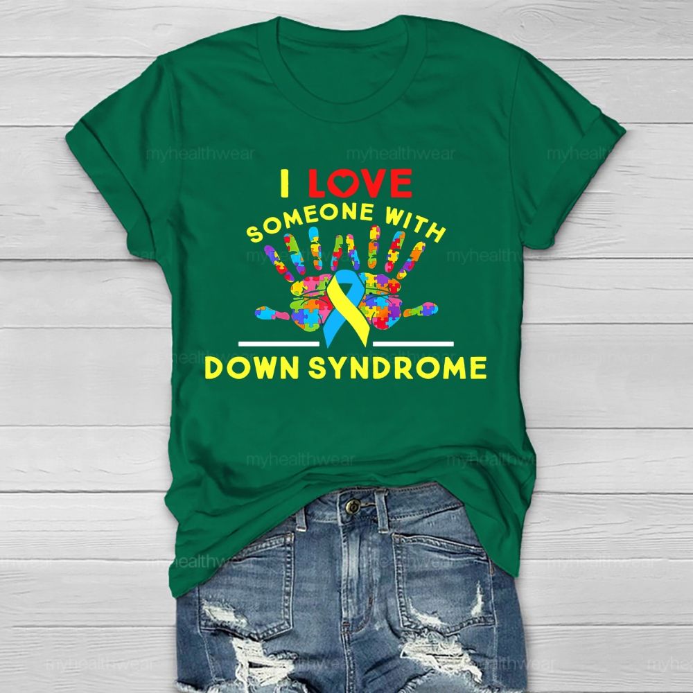 I Love Someone With Down Syndrome Healthwear T-shirt