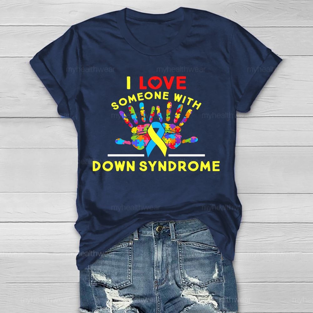 I Love Someone With Down Syndrome Healthwear T-shirt