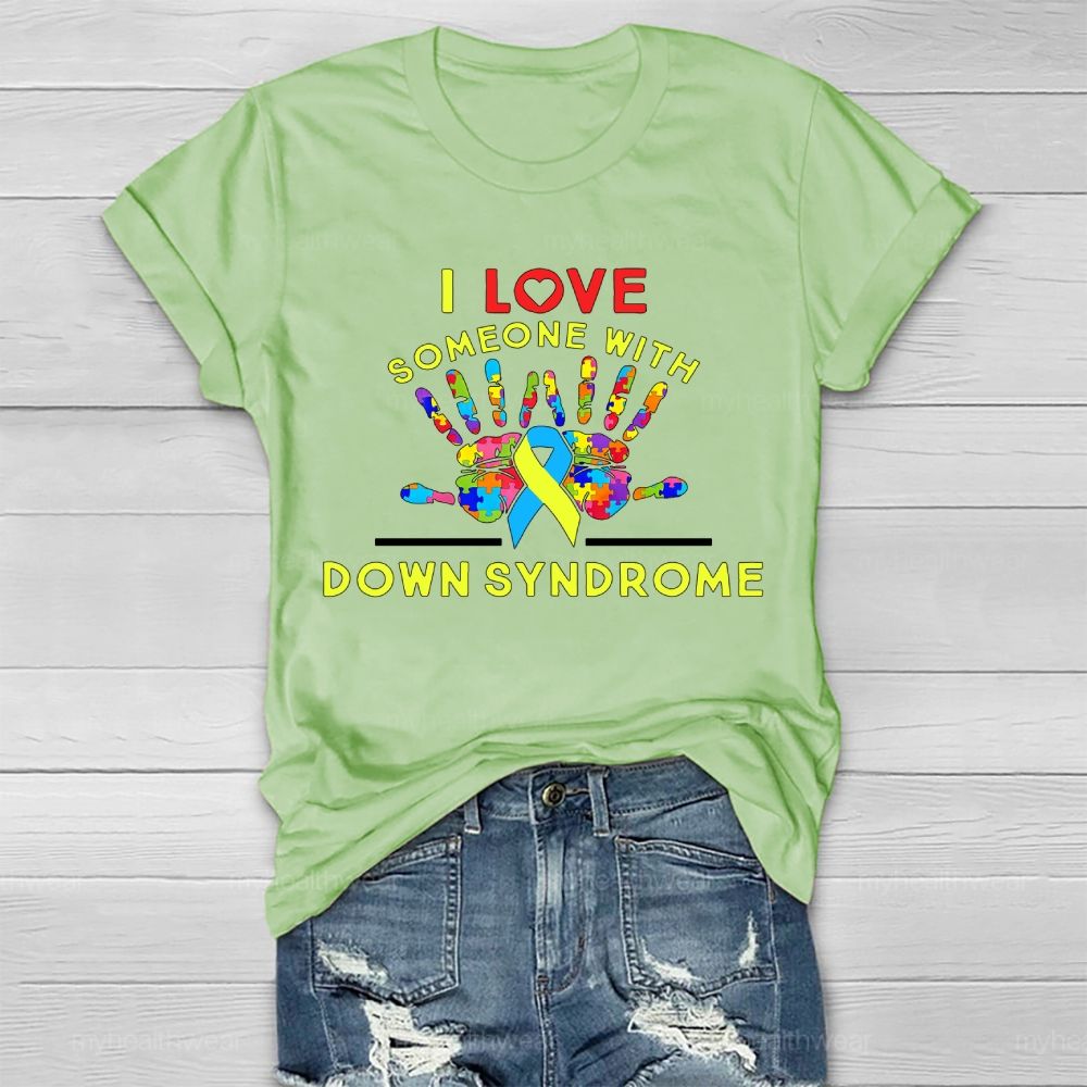 I Love Someone With Down Syndrome Healthwear T-shirt