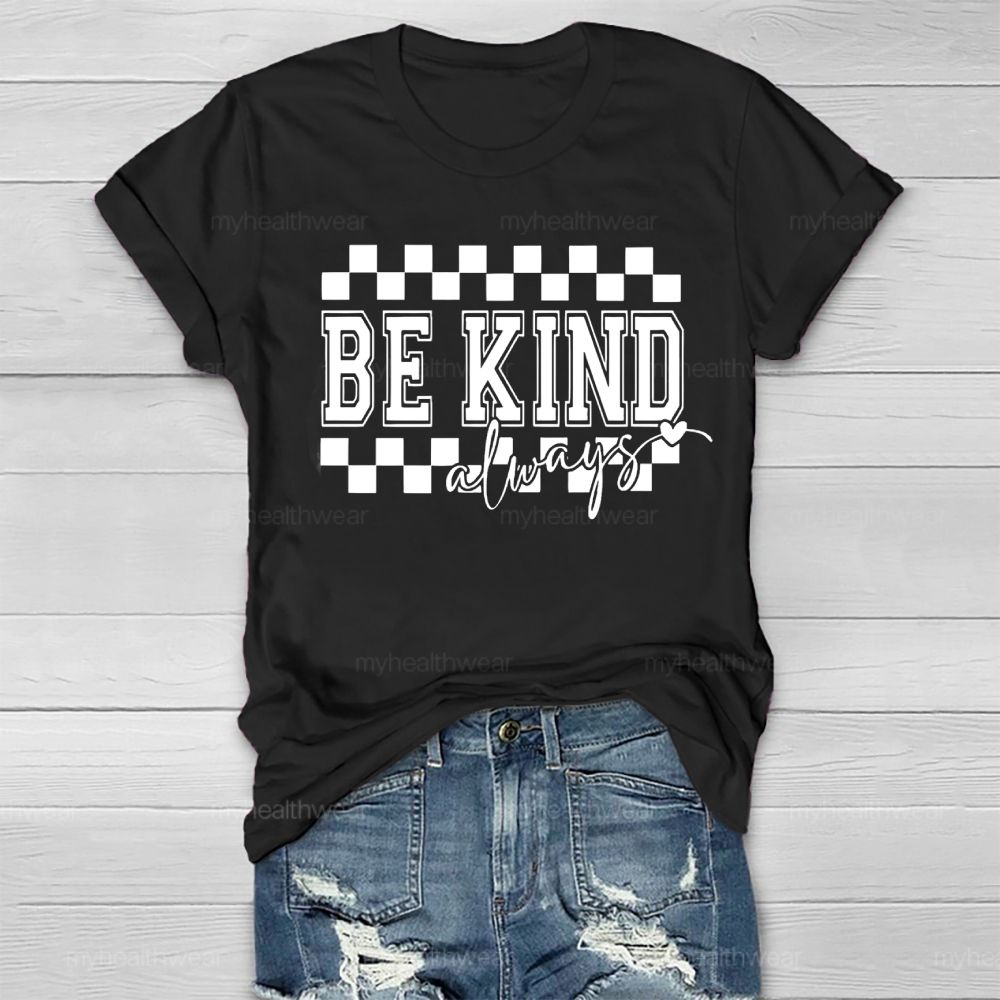 Be Kind Always Healthwear T-shirt