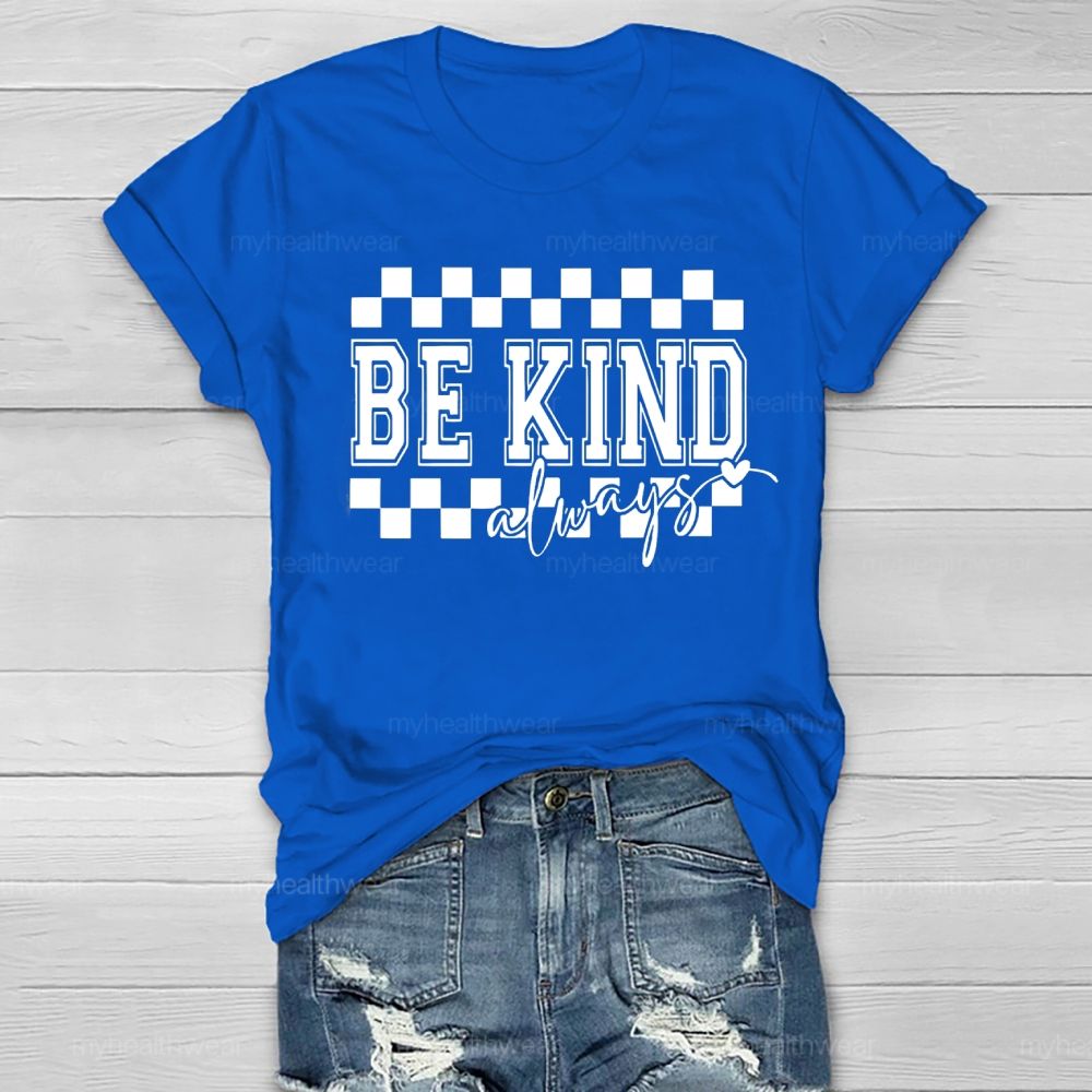 Be Kind Always Healthwear T-shirt