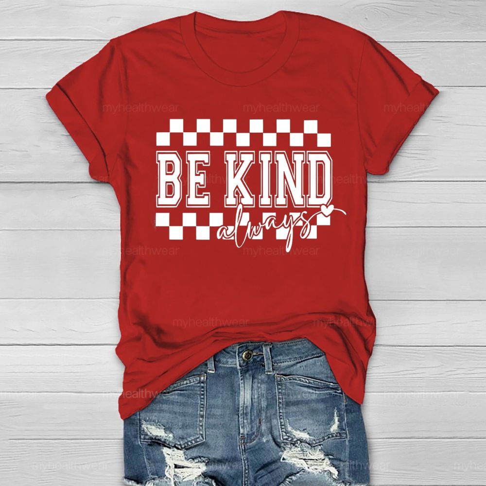 Be Kind Always Healthwear T-shirt