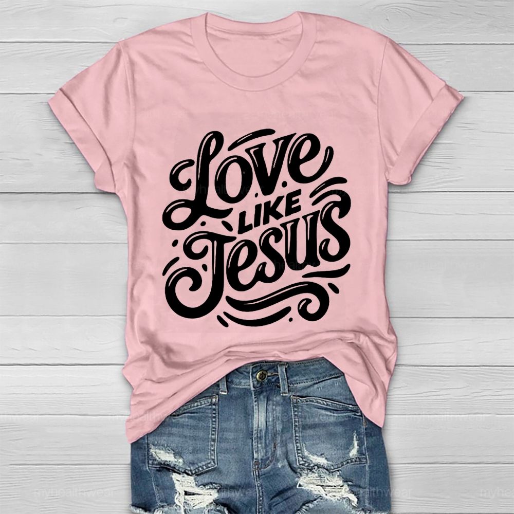 Love Like Jesus Healthwear T-shirt
