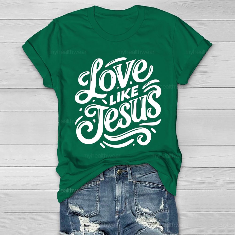 Love Like Jesus Healthwear T-shirt