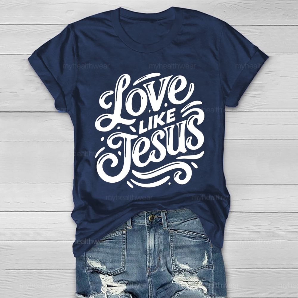 Love Like Jesus Healthwear T-shirt