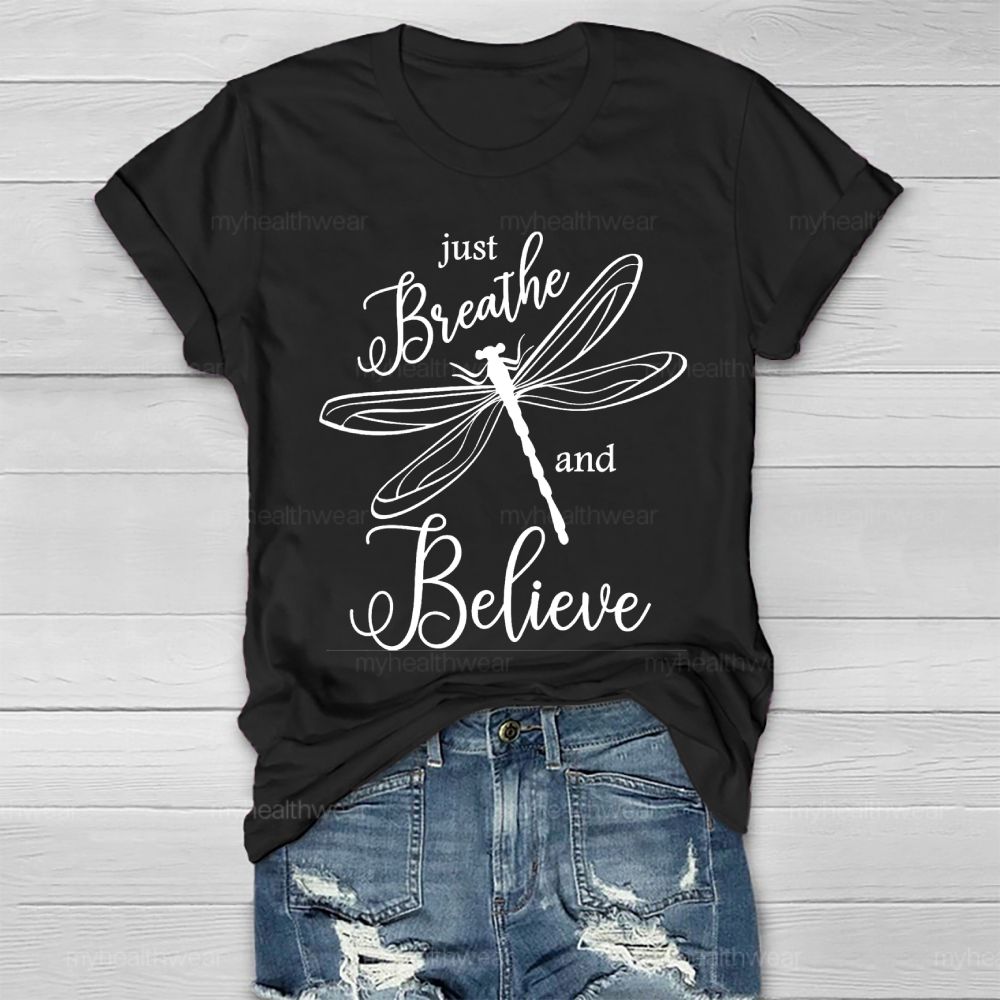 Just Breathe And Believe Healthwear T-shirt