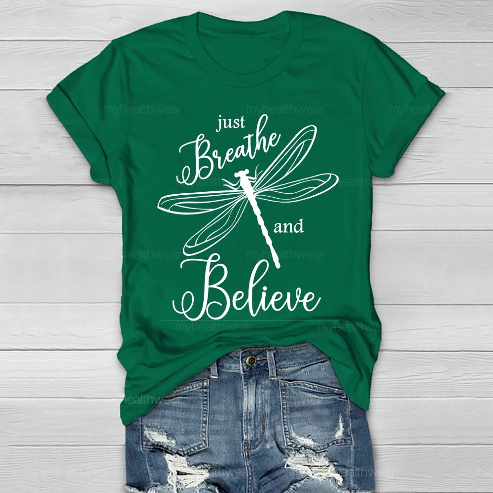 Just Breathe And Believe Healthwear T-shirt