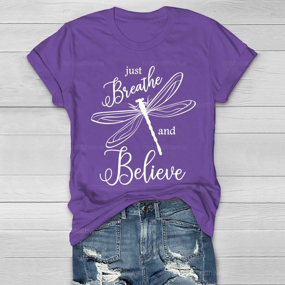 Just Breathe And Believe Healthwear T-shirt