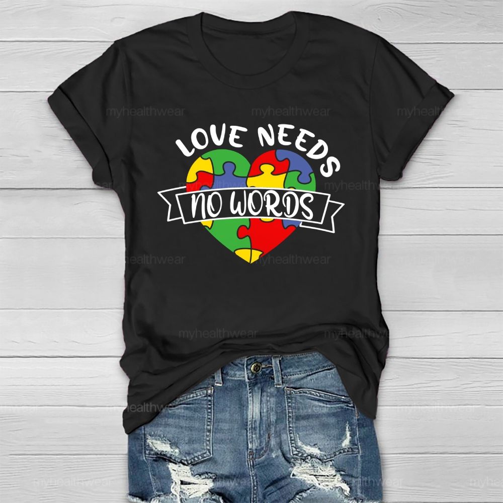 Love Needs No Words Healthwear T-shirt