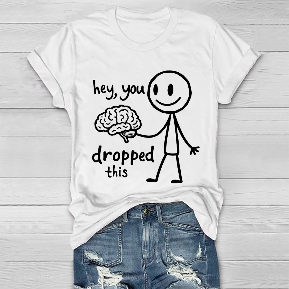 Hey You Dropped This Healthwear T-shirt