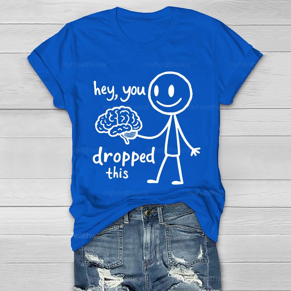 Hey You Dropped This Healthwear T-shirt
