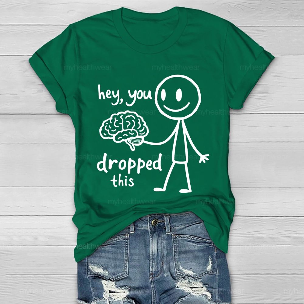 Hey You Dropped This Healthwear T-shirt