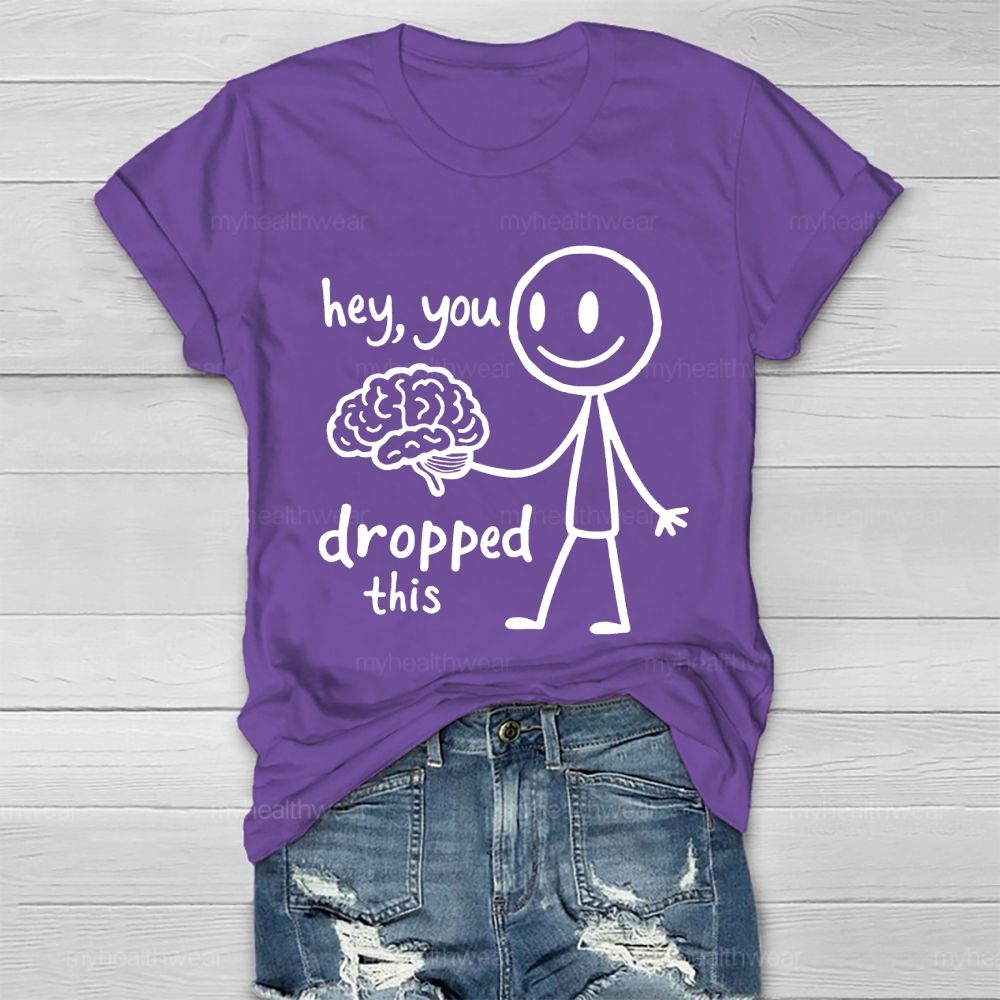 Hey You Dropped This Healthwear T-shirt