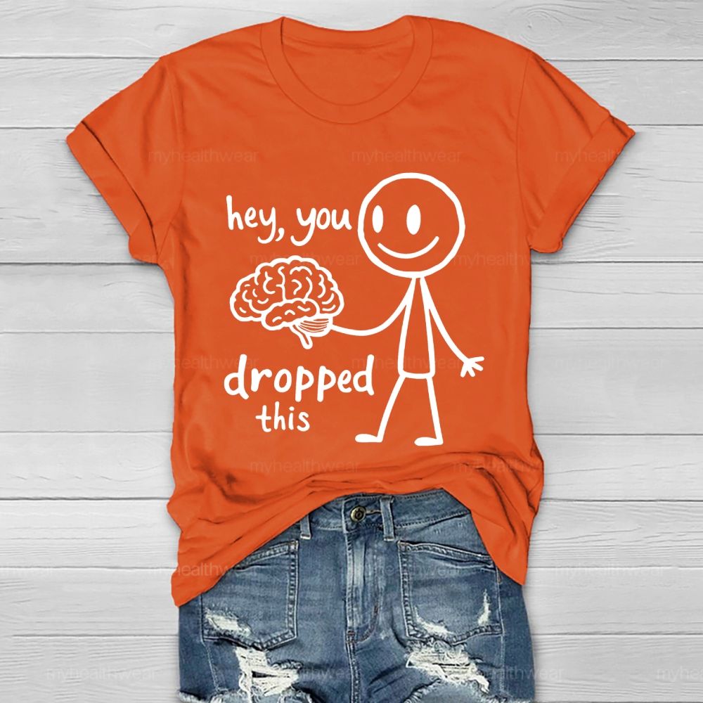 Hey You Dropped This Healthwear T-shirt