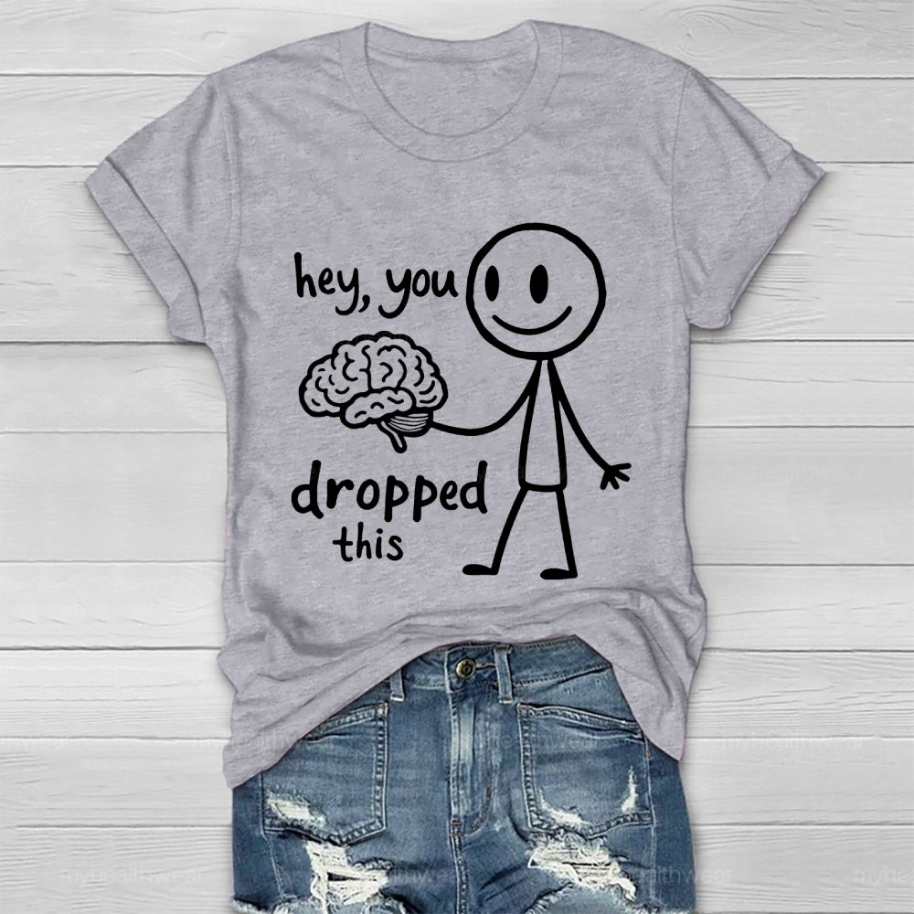 Hey You Dropped This Healthwear T-shirt