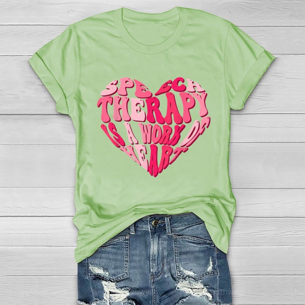 Speech Therapy Is A Work Of Heart Healthwear T-shirt