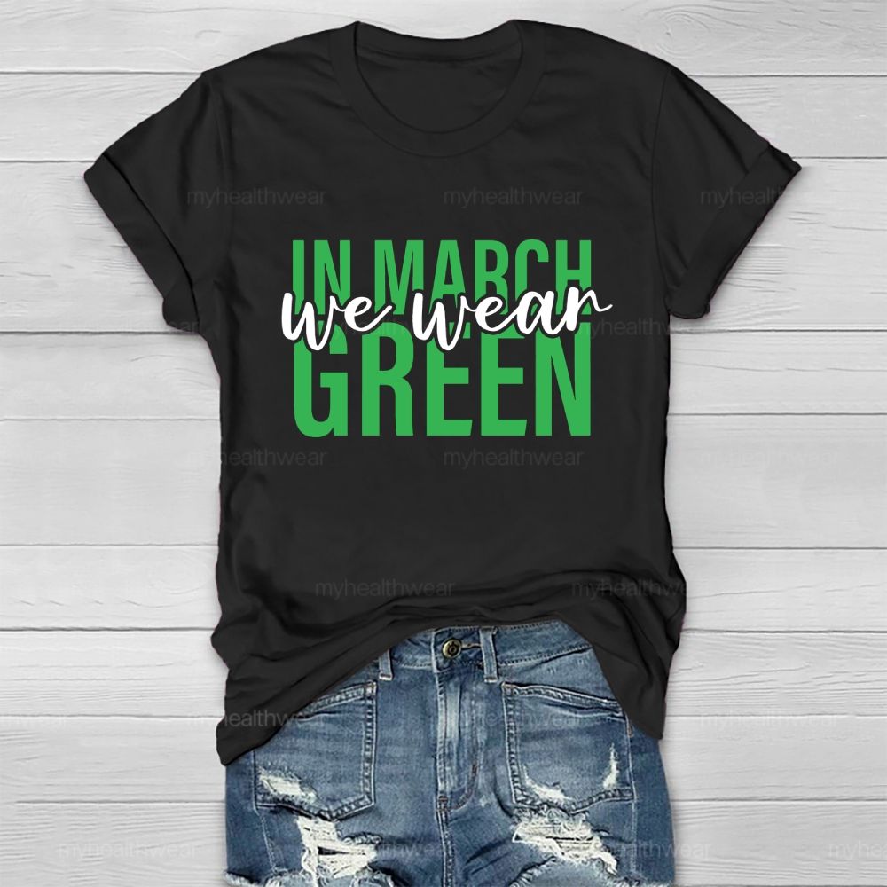 In March We Wear Green Healthwear T-shirt