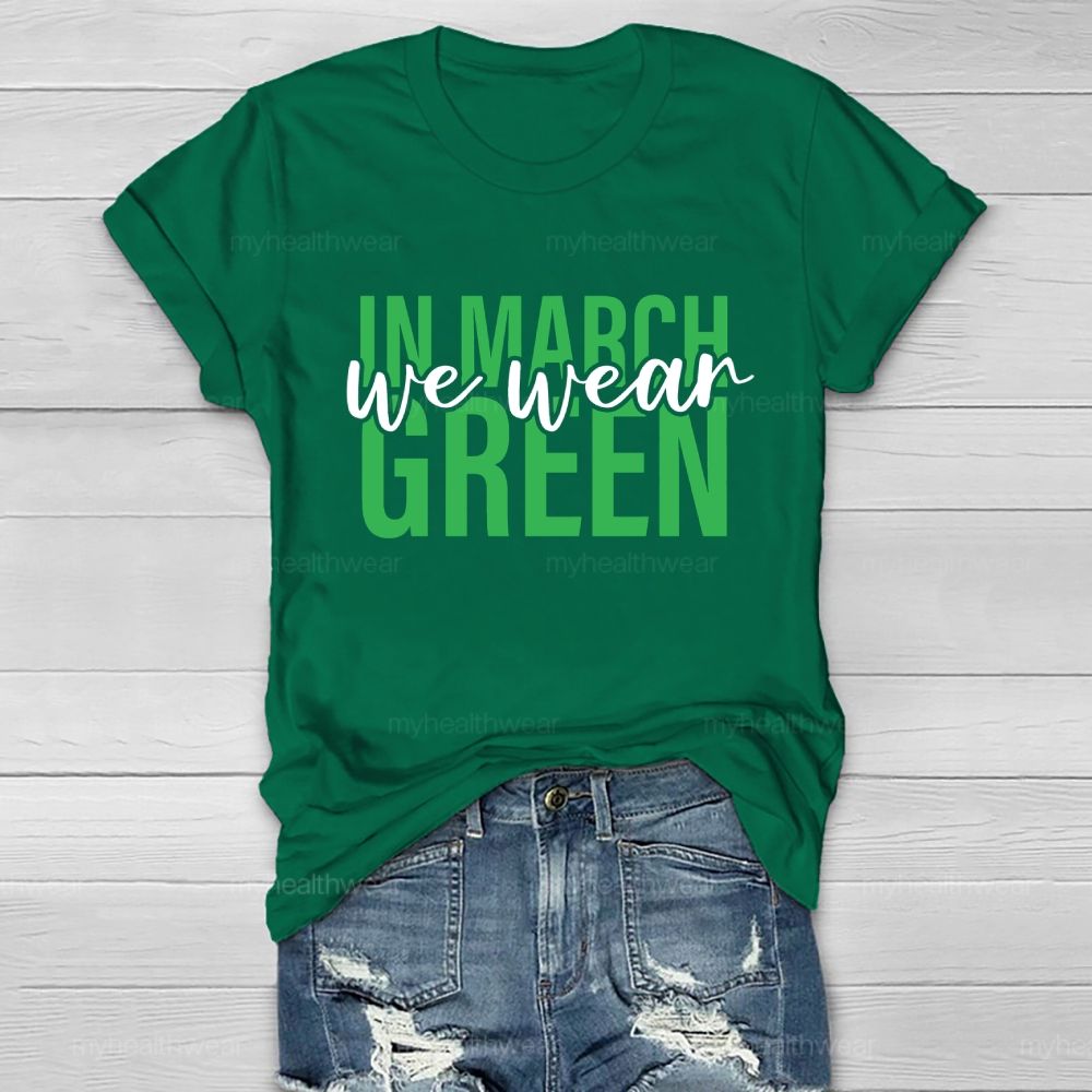In March We Wear Green Healthwear T-shirt