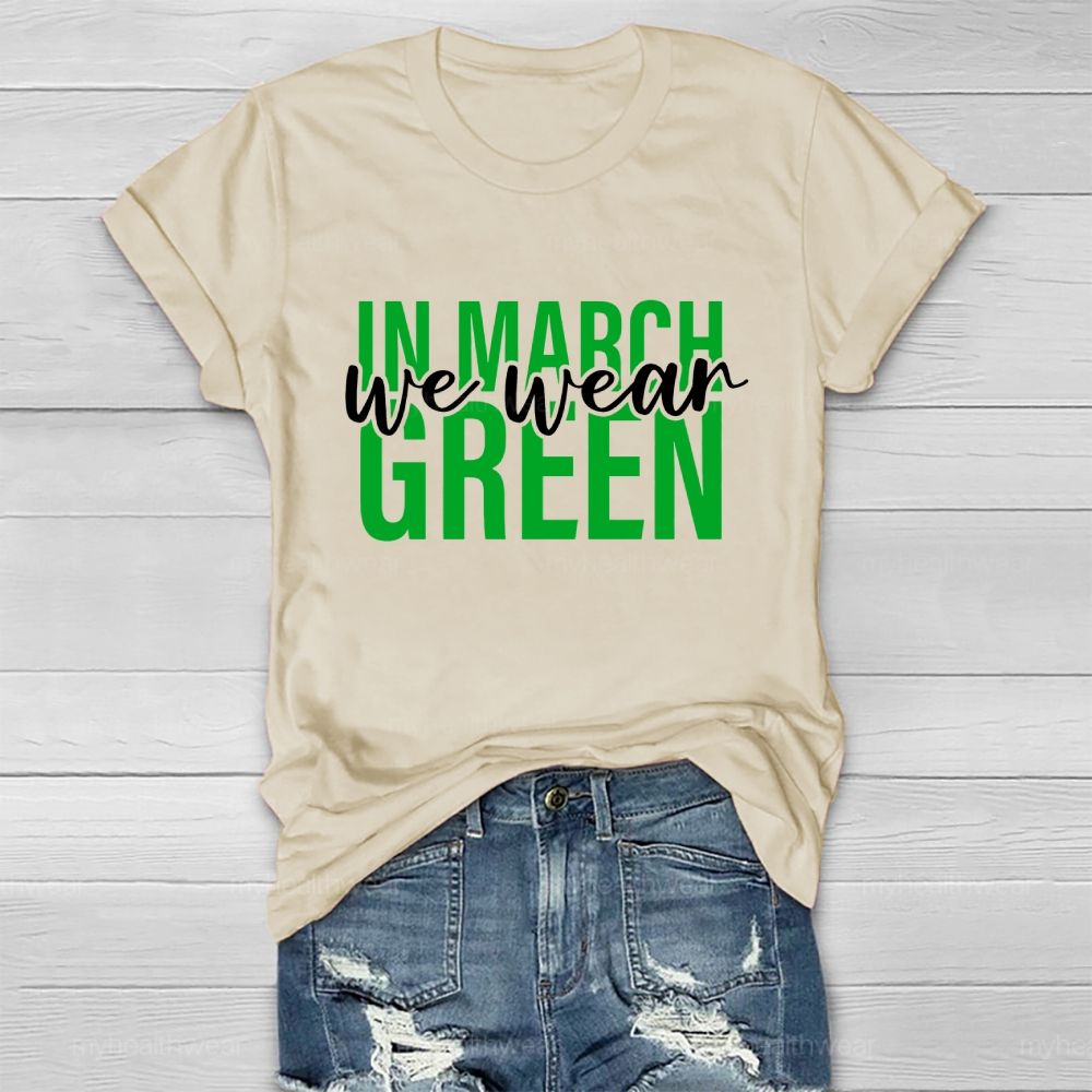 In March We Wear Green Healthwear T-shirt