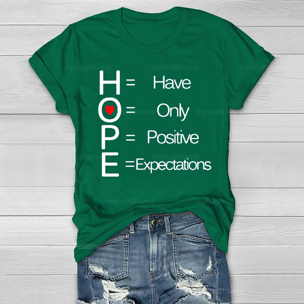 Hope Have Only Positive Expectations Healthwear T-shirt